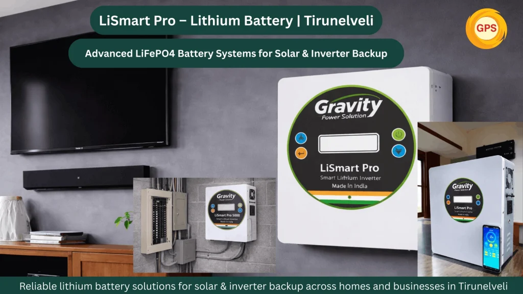 LiSmart Pro Lithium Battery in Tirunelveli – LiFePO4 Solar & Inverter Backup System